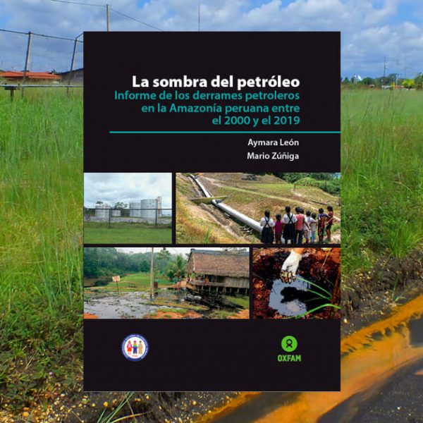 Más de 470 derrames petroleros afectaron la Amazonía peruana entre los años 2000 y 2019
