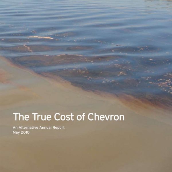 The True Cost of Chevron (May 2010)